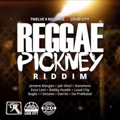 REGGAE PICKNEY RIDDIM(LOUD CITY MUSIC/TWELVE 9 RECORDS)