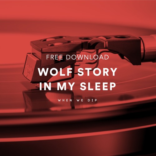 Free Download: Wolf Story - In My Sleep