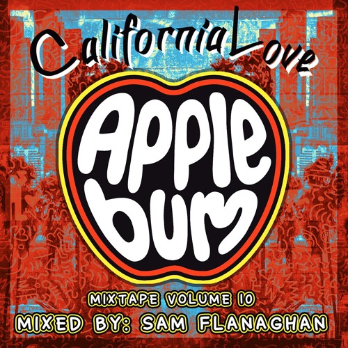 Applebum Mixtape Volume 10: Sam Flanaghan - California Love