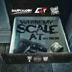 Where My Scale At ft. Snappy Mason x Red Dot x Don Trip