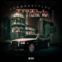 TRILL. (Gettin' Paid) [Prod. By G-Man & $tylez]