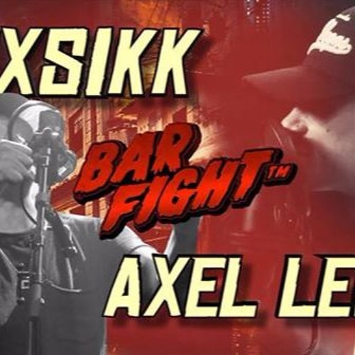 BAR FIGHT™ - TOXSIKK VS AXEL LEON