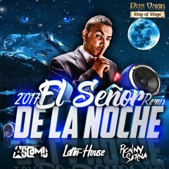 El Señor De La Noche Don Omar Ft Dj.$@mu Ft Ronny Serna (Remix Latin - House) DESCARGA EN BUY