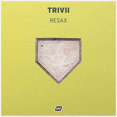 TRIVii - Resax [DUG028]