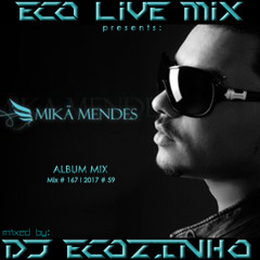 Mika Mendes - Mikä Mendes [2008] Album Mix 2017 - Eco Live Mix Com Dj Ecozinho