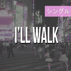 I'll Walk