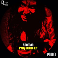 Snoman - Party Culture (Original Mix) [PTR]