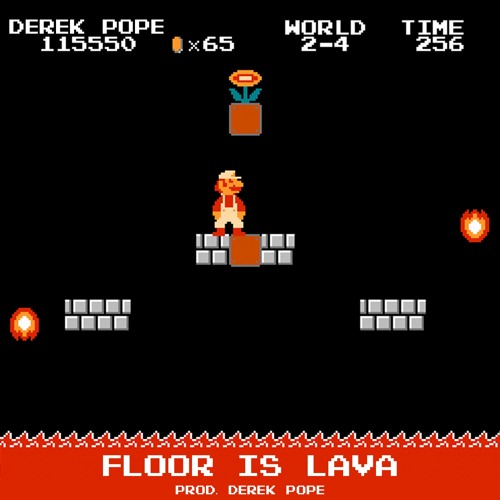 Floor is Lava (prod. by Derek Pope)