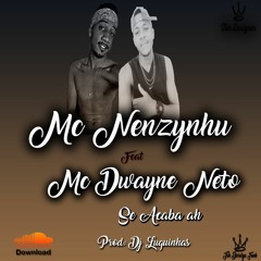 MC Nenzynhu  feat MC Dwayne Neto - Se Acaba Ah = DJ - Luquinhas - Lançamento - 2017