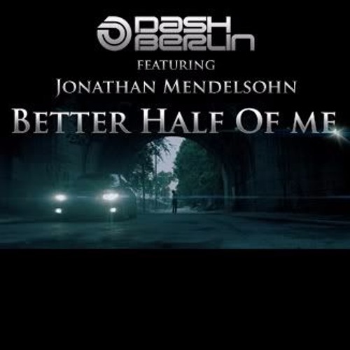 Stream Dash Berlin Ft. Jonathan Mendelsohn - Better Half Of Me (Mr.Sickk  2K17 Hardstyle Bootleg) by Mr.Sickk | Listen online for free on SoundCloud