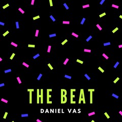 Daniel Vas - The Beat (Original Mix)FREE DOWNLOAD
