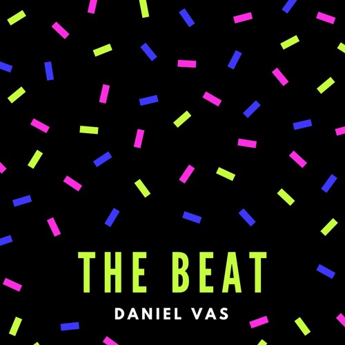 Daniel Vas - The Beat (Original Mix)FREE DOWNLOAD