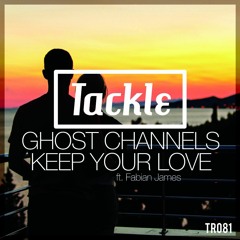 Ghost Channels ft. Fabian James - Keep Your Love