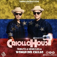 Criollo House - WOMAN DEL CALLAO (Alfredo - R2 & Ricardo -DJ)