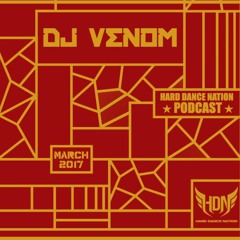 DJ Venom - Hard Dance Nation Podcast (March 2017)