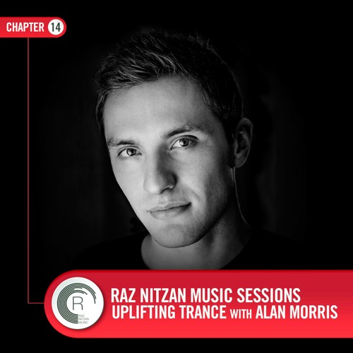 Raz Nitzan Music: Alan Morris - Uplifting Trance Sessions (Chapter 14) **FREE DOWNLOAD**