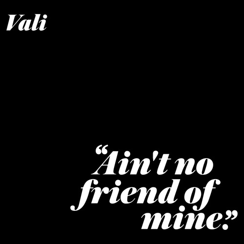 Vali - Ain't No Friend Of Mine (Chris Daniel & Dj Suri Club Vocal Remix)