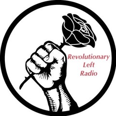 The Revolutionary Left In The Age Of Trump (featuring The Red Plains Revolutionary Group)