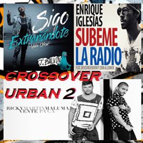 MIX CROSSOVER URBAN 2017 PARTE 2 DJ JOTA THE ORIGINAL VOL 24