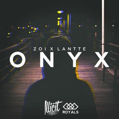 ZOI X Lantte - ONYX (Original Mix)