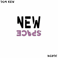 New Space [prod. by Jordon Manswell] (vid in desc) - Jordn & Don Kew