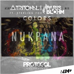 Ashton Love & NO_Guestlist - Nukpana VS. Tritonal & Paris Blohm - Colors (ALDA Mashup)*free*