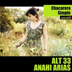 ALT 33 & ANAHI ARIAS - CHACARERA SIMPLE (Moombathon Mix)