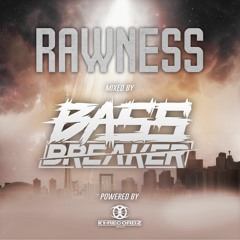 026 | Bass Breaker - Rawness