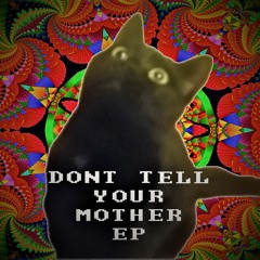 Don't Tell Your Mother EP