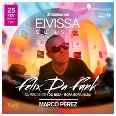 Felix Da Funk @ Silk Beach Club Buzios :: EIVISSA SUNSET PARTY