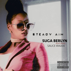 Steady Aim feat. Sauce Walka