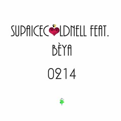 SupaIceColdNell Feat. Bèya - 0214