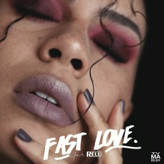 Fast Love // Mixed by Dj Rell