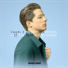 Charlie Puth - We Don't Talk Anymore (Skyrec Remix)