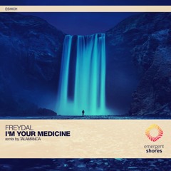 Freydal - I'm Your Medicine (Talamanca Remix) [ESH031] (OUT NOW)