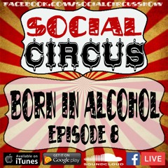 Born in Alcohol - Ep 8