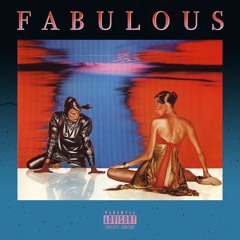 Fabulous ft. Oddly Shrugs (prod. Joel Pe$o)