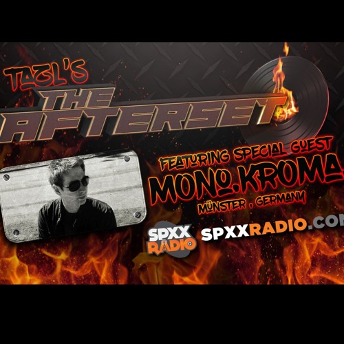 TAZL's THE AFTERSET 060 (Guest Mix Edition) Feat. Mono.Kroma.  Munster, Germany 2 - 28 - 17 .