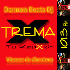 Viernes De Discoteca By Dennon Beats. Xtrema 101.3