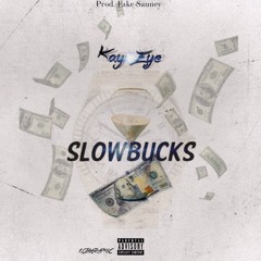 Slow Bucks (Prod. @blkmzrt)