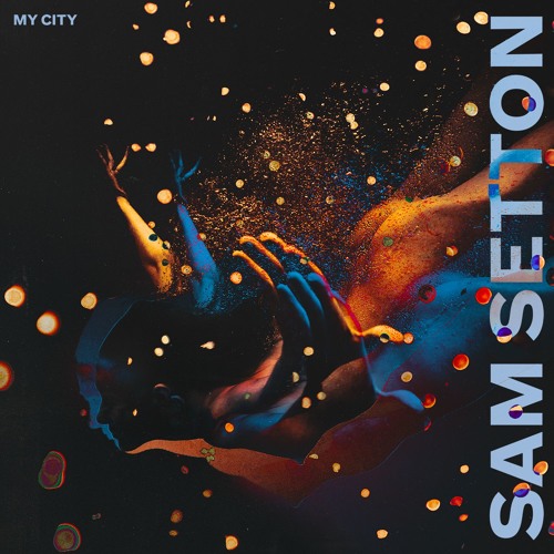 Sam Setton Sam Setton - My City | Indie Shuffle