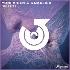 Yoni Vicen & Gamalier - Two Faces (Original Mix)