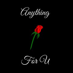 Anything For U Ft. Drako Fleek(prod. TheBeatPlug)