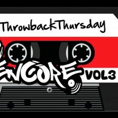 DJ Encore Presents #TBT Vol 3