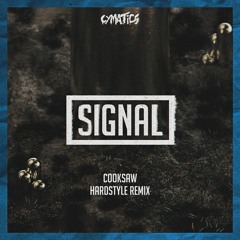 Cymatics - Signal (Hardstyle Remix - Cooksaw)