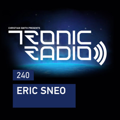 Tronic Podcast 240 with Eric Sneo