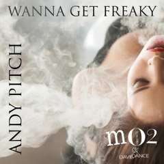 Wanna Get Freaky (Original Mix)