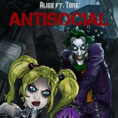 Antisocial - Alice x Tone (Prod by Drake Type Beat)