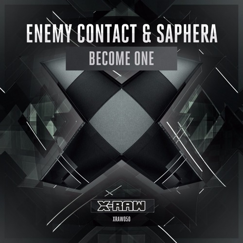 Enemy Contact & Saphera - Become One (#XRAW050)