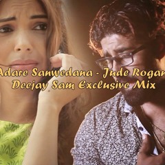 Adare Sanwedana - Jude Rogans [DeeJay Sam Remix]